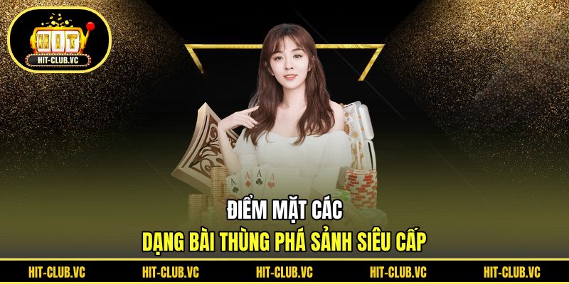 Điểm mặt các dạng bài thùng phá sảnh siêu cấp