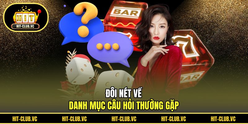 Đôi nét về danh mục câu hỏi thường gặp