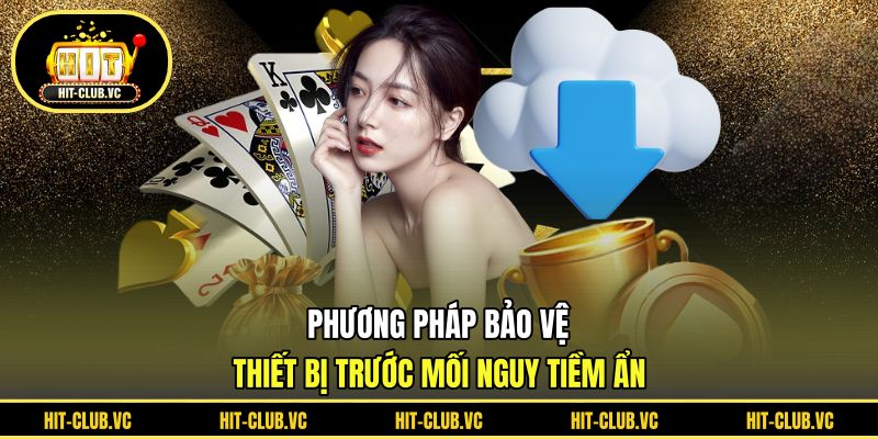 Phương pháp bảo vệ thiết bị trước mối nguy tiềm ẩn