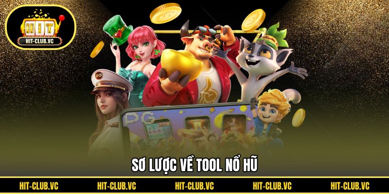 Sơ lược về tool nổ hũ
